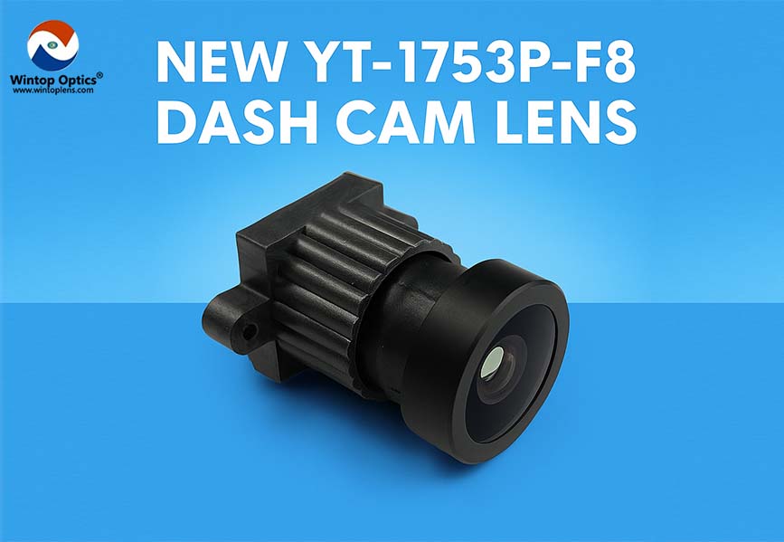 Wintop Optics Unveils New YT-1753P-F8 Wide-Angle Lens for Dash Cam Applications